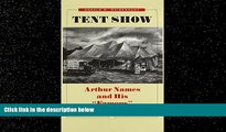 EBOOK ONLINE  Tent Show: Arthur Names and His 