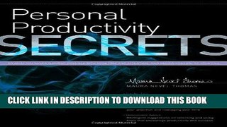 ee Read] Personal Productivity Secrets: Do what you never thought possible with your time and