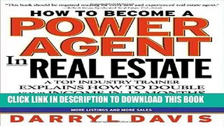 ee Read] How To Become a Power Agent in Real Estate: A Top Industry Trainer Explains How to Double