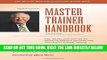 [Free Read] Master Trainer Handbook: Tips, Tactics, and How-Tos for Delivering Effective