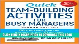 ee Read] Quick Team-Building Activities for Busy Managers: 50 Exercises That Get Results in Just