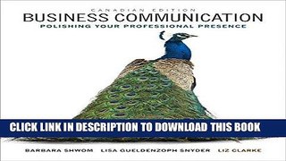 ee Read] Business Communication: Polishing Your Professional Presence, First Canadian Edition Plus