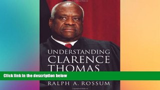 READ FULL  Understanding Clarence Thomas: The Jurisprudence of Constitutional Restoration  Premium