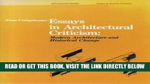 Read Now Essays in Architectural Criticism: Modern Architecture and Historical Change (Oppositions