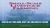 [Free Read] Small-Scale Livestock Farming: A Grass-Based Approach for Health, Sustainability, and