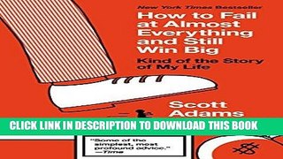 Ebook How to Fail at Almost Everything and Still Win Big: Kind of the Story of My Life Free Read