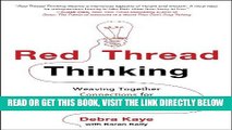 [Free Read] Red Thread Thinking: Weaving Together Connections for Brilliant Ideas and Profitable