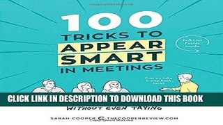 Best Seller 100 Tricks to Appear Smart in Meetings: How to Get By Without Even Trying Free Read