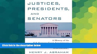 READ FULL  Justices, Presidents and Senators, Revised: A History of the U.S. Supreme Court