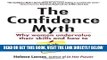 [Free Read] The Confidence Myth: Why Women Undervalue Their Skills, and How to Get Over It Full