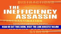 [Free Read] The Inefficiency Assassin: Time Management Tactics for Working Smarter, Not Longer