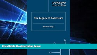 Must Have  The Legacy of Positivism  READ Ebook Full Ebook