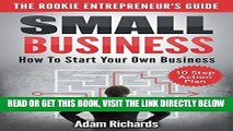 [Free Read] Small Business: The Rookie Entrepreneur s Guide: How To Start Your Own Business - 10