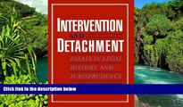 READ FULL  Intervention and Detachment: Essays in Legal History and Jurisprudence  READ Ebook Full