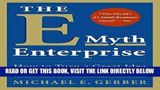 [Free Read] The E-Myth Enterprise: How to Turn a Great Idea into a Thriving Business Full Online
