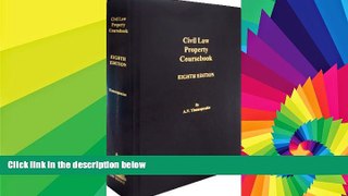 Must Have  Civil law property coursebook: Louisiana legislation, jurisprudence and doctrine  READ