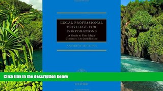 Must Have  Legal Professional Privilege for Corporations: A Guide to Four Major Common Law