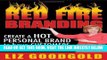 [Free Read] Red Fire Branding: Creating a Hot Personal Brand So That Customers Choose You! Full