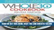 Read Now The Whole30 Cookbook: 150 Delicious and Totally Compliant Recipes to Help You Succeed