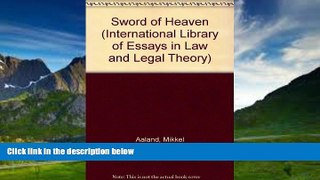 Big Deals  Sword of Heaven (International Library of Essays in Law and Legal Theory)  Full Ebooks