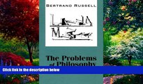 Big Deals  The Problems of Philosophy  Full Ebooks Most Wanted