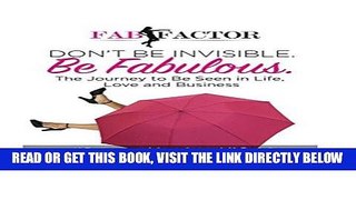 [Free Read] Don t Be Invisible Be Fabulous: Women Succeeding Against All Odds The Journey to Be