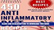 Read Now ANTI INFLAMMATORY DIET: Top 450 Easy Anti Inflammatory Diet Recipes to Fight Inflammation