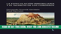 [Free Read] La especulaciÃ³n inmobiliaria y el silencio de los corderos (Spanish Edition) Full