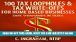 [Free Read] 100 Tax Loopholes and Tax-Write Offs for Home Based Businesses: Save Thousands in