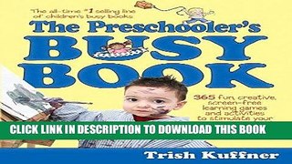 Read Now Preschooler s Busy Book: 365 Creative Games   Activities To Occupy 3-6 Year Olds (Busy