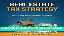 [Free Read] Real Estate Tax Strategy: Use a Self-Directed IRA or Other Retirement Plan to Purchase