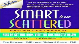 Read Now Smart but Scattered: The Revolutionary 