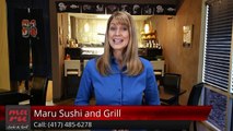 Maru Sushi and Grill Springfield, MOGreat5 Star Review by Paul A.