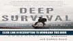 Read Now Deep Survival: Who Lives, Who Dies, and Why PDF Book