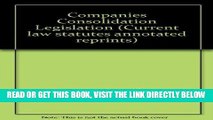 [Free Read] Companies Consolidation Legislation (Current law statutes annotated reprints) Full