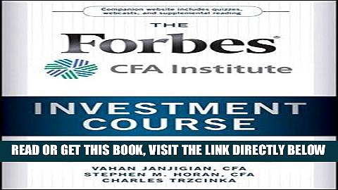 [Free Read] The Forbes / CFA Institute Investment Course: Timeless Principles for Building Wealth