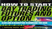 [Free Read] How to Start Day Trading Futures and Option Indexes Free Online