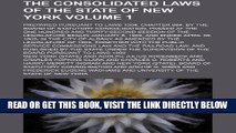 [Free Read] The Consolidated laws of the state of New York Volume 1; prepared pursuant to Laws