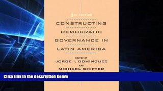Must Have  Constructing Democratic Governance in Latin America (An Inter-American Dialogue Book)