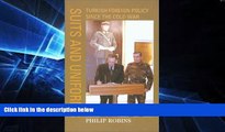 Must Have  Suits and Uniforms: Turkish Foreign Policy Since the Cold War (Samuel and Althea Stroum
