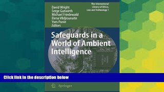 READ FULL  Safeguards in a World of Ambient Intelligence (The International Library of Ethics, Law