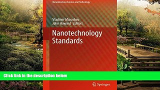 Must Have  Nanotechnology Standards (Nanostructure Science and Technology)  READ Ebook Online