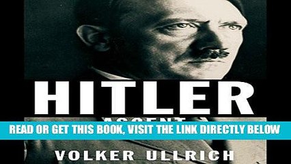 [EBOOK] DOWNLOAD Hitler: Ascent 1889-1939 READ NOW