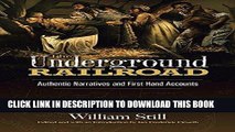 Read Now The Underground Railroad: Authentic Narratives and First-Hand Accounts (African American)