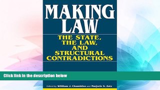 Must Have  Making Law: The State, the Law, and Structural Contradictions (African Systems of