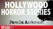 Hollywood Horror Stories: Pamela Anderson Comes Face-to-Face with a Deranged Woman