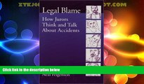 Big Deals  Legal Blame: How Jurors Think and Talk about Accidents (Law and Public Policy)  Full