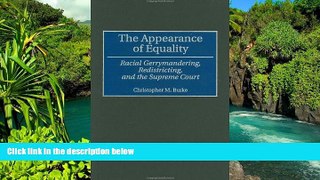 Full [PDF]  The Appearance of Equality: Racial Gerrymandering, Redistricting, and the Supreme