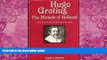 Books to Read  Hugo Grotius, the Miracle of Holland: A Study in Political and Legal Thought  Full