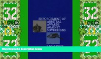 Big Deals  Enforcement of Arbitral Awards Against Sovereigns  Full Read Most Wanted